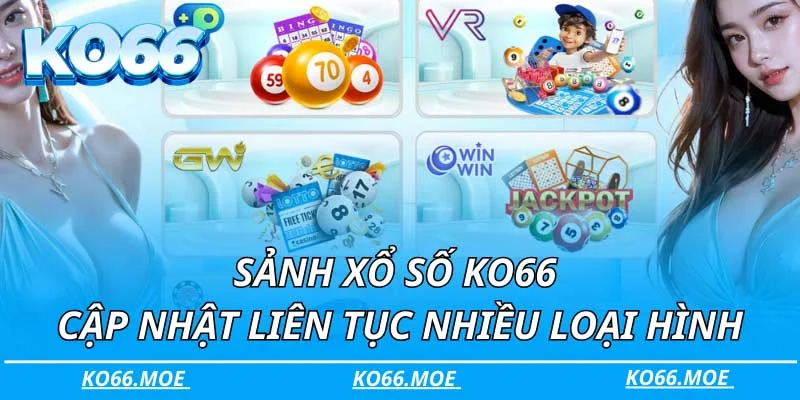 Sảnh xổ số KO66 cập nhật liên tục nhiều loại hình